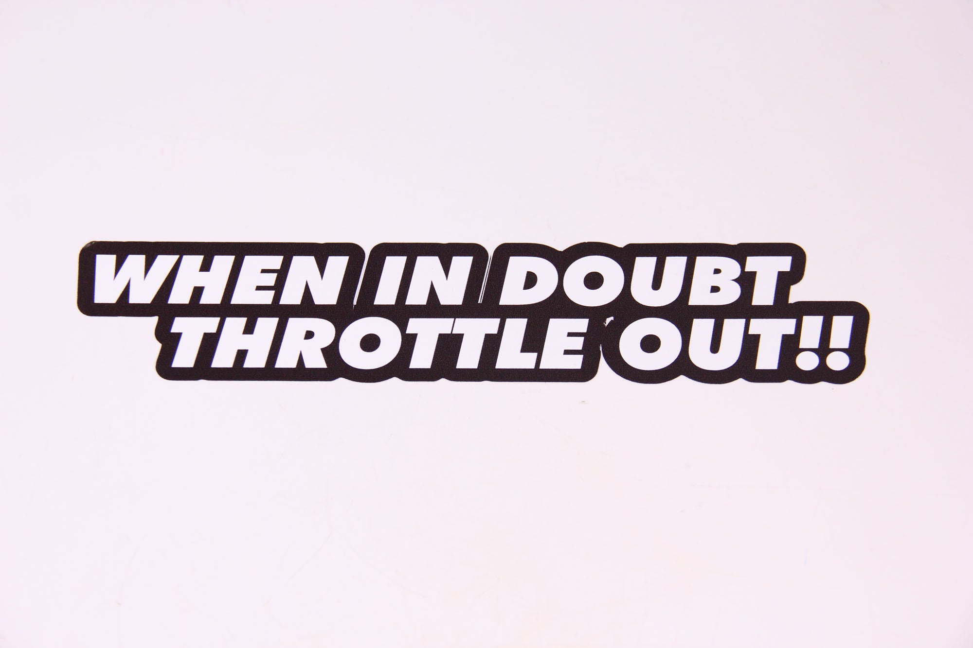 Royal Distributing Sticker When in Doubt Throttle